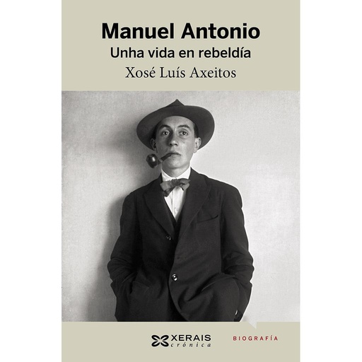[9788491211884] Manuel Antonio. Unha vida en rebeldía