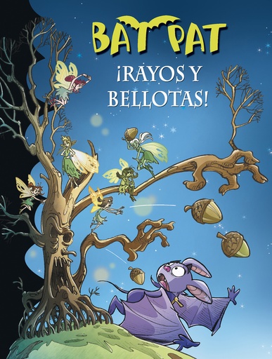 [9788490431658] ¡Rayos y bellotas! (Serie Bat Pat 30)
