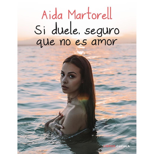 [9788448027612] Si duele, seguro que no es amor