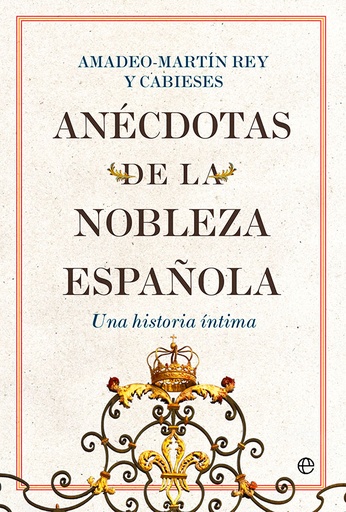 [9788413843711] Anécdotas de la nobleza española