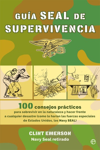 [9788491643432] Guía SEAL de supervivencia