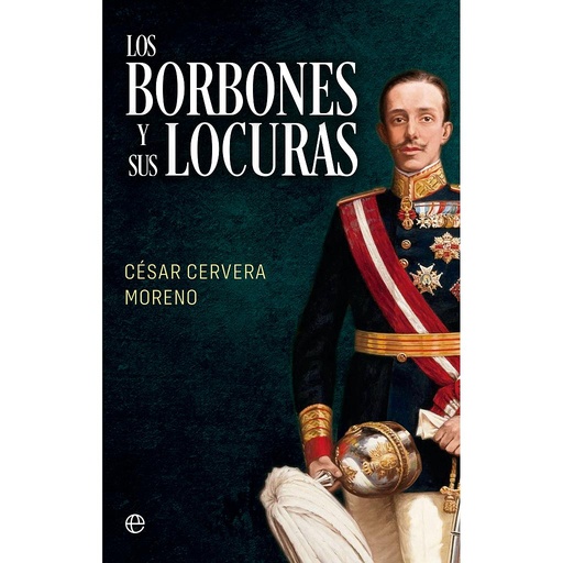 [9788413845975] Los Borbones y sus locuras