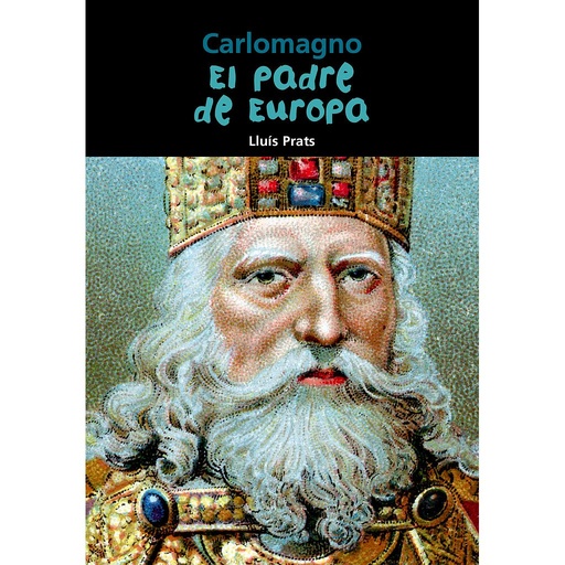 [9788421854471] Carlomagno. El padre de Europa