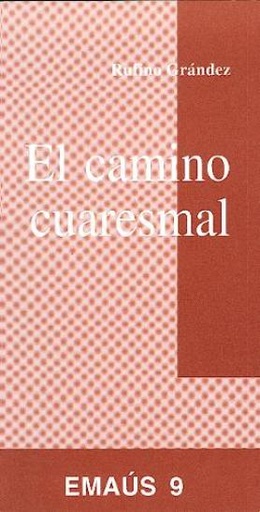 [9788474672800] Camino cuaresmal, El