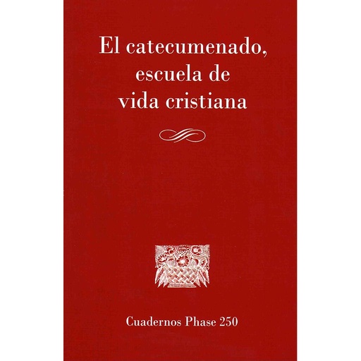 [9788491652243] El catecumenado, escuela de vida cristiana