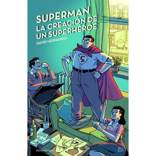[9788445012130] Superman, la creación de un superhéroe