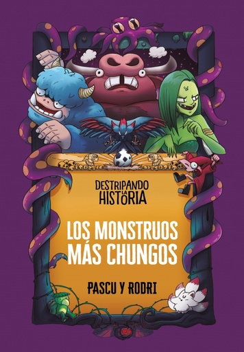 [9788418915437] Destripando la historia - Los monstruos más chungos