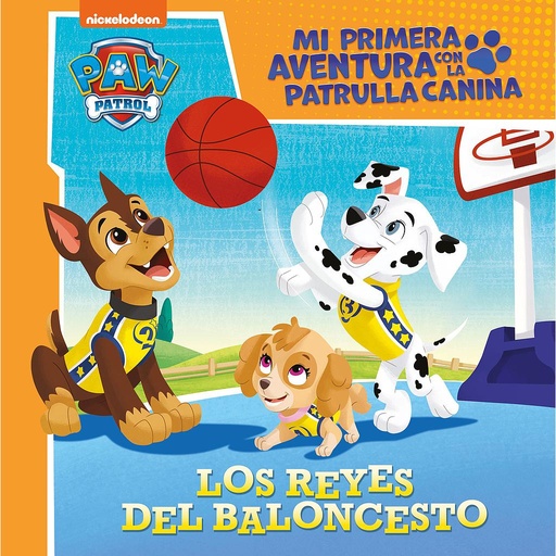 [9788448859817] Mi primera aventura con la Patrulla Canina | Paw Patrol - Los reyes del baloncesto