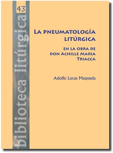 [9788498055900] La pneumatología litúrgica