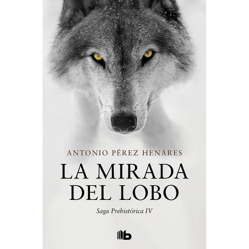 [9788413145167] La mirada del lobo (Saga Prehistórica 4)