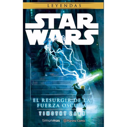 [9788491460695] Star Wars El resurgir de la fuerza oscura (novela)