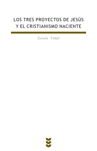 [9788430114894] Los tres proyectos de Jesús y el cristianismo naciente