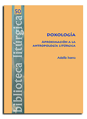 [9788498059083] Doxología. Aproximación a la antropología litúrgica