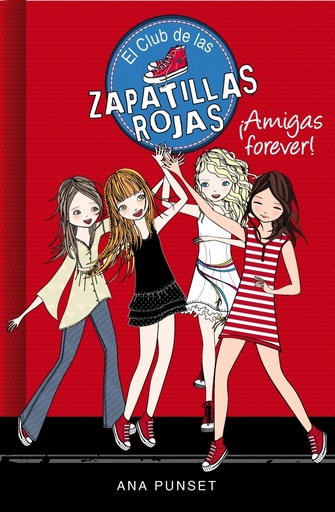 [9788415580744] El Club de las Zapatillas Rojas 2 - ¡Amigas forever!