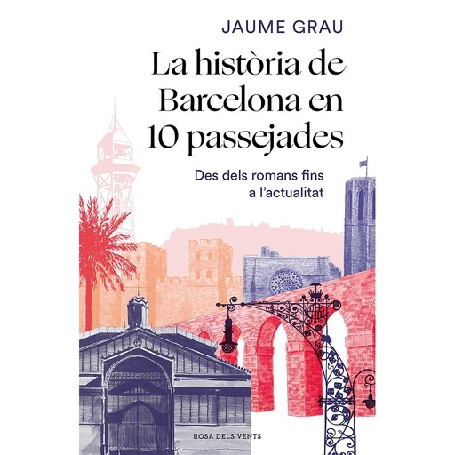 La història de Barcelona en 10 passejades