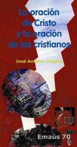 [9788498050981] La oración de Cristo y la oración de los cristianos