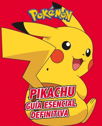 [9788417773410] Pikachu. Guía esencial definitiva (Guía Pokémon)