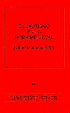 [9788474673500] Bautismo en la Roma medieval (Ordo romanus XI),El