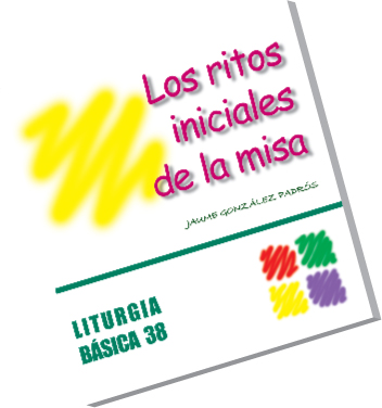 [9788498052374] Los ritos iniciales de la misa