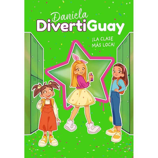 [9788418318207] Daniela Divertiguay 4. ¡La clase más loca! (Daniela DivertiGuay 4)