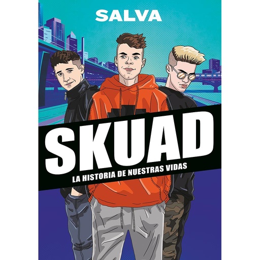 [9788417922535] SKUAD. La historia de nuestras vidas