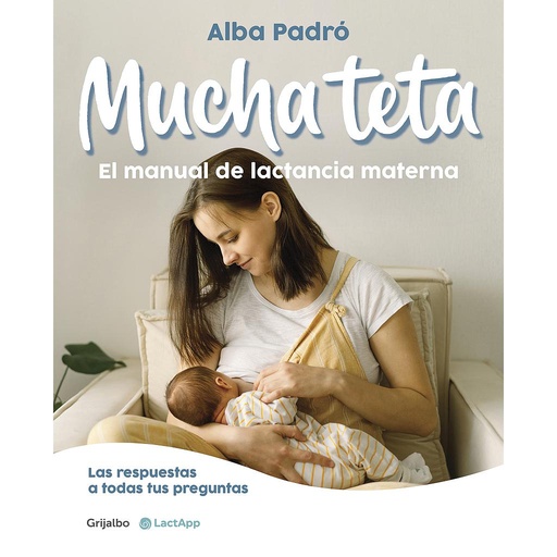 [9788418055508] Mucha teta. El manual de lactancia materna