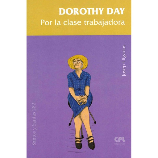 [9788491654407] Dorothy Day. Por la clase trabajadora