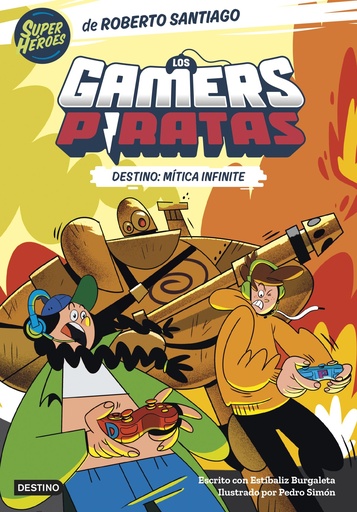 [9788408260226] Los Gamers Piratas 1. Destino: Mítica Infinite