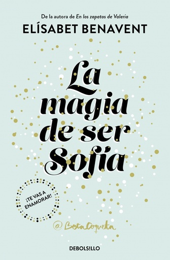 [9788466343183] La magia de ser Sofía (Bilogía Sofía 1)