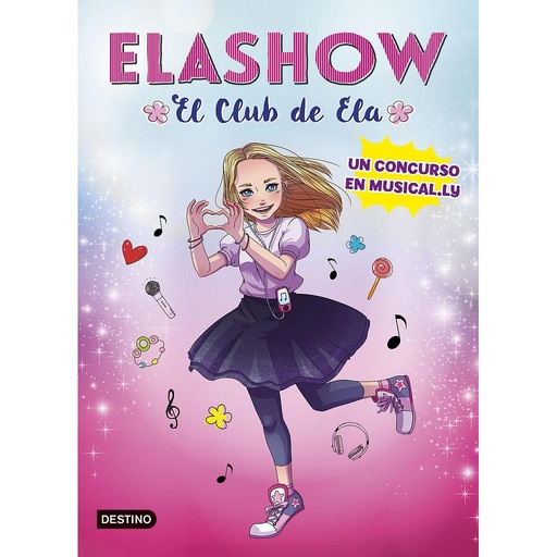 [9788408185710] Elashow. Un concurso en Musical.ly