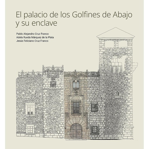 El palacio de los Golfines de Abajo y su enclave