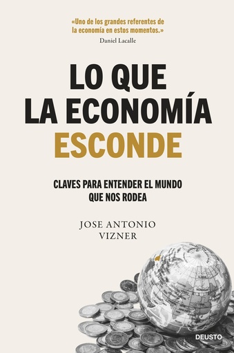 [9788423437122] Lo que la economía esconde