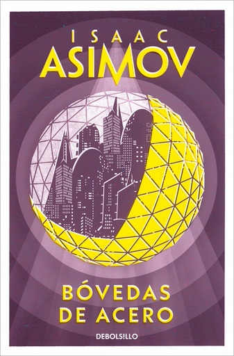 [9788497937306] Bóvedas de acero (Serie de los robots 2)