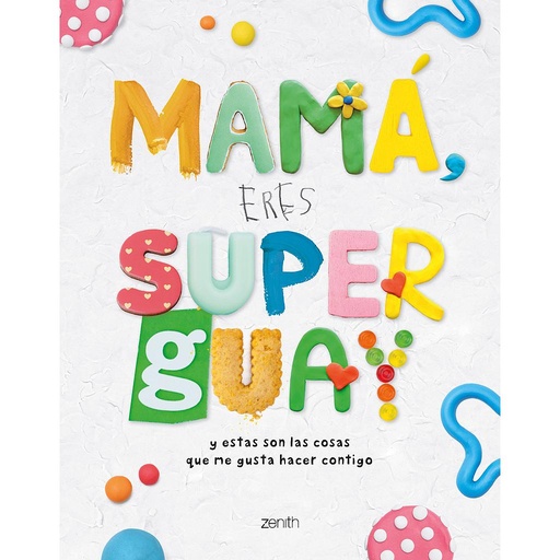 [9788408269953] Mamá, eres superguay