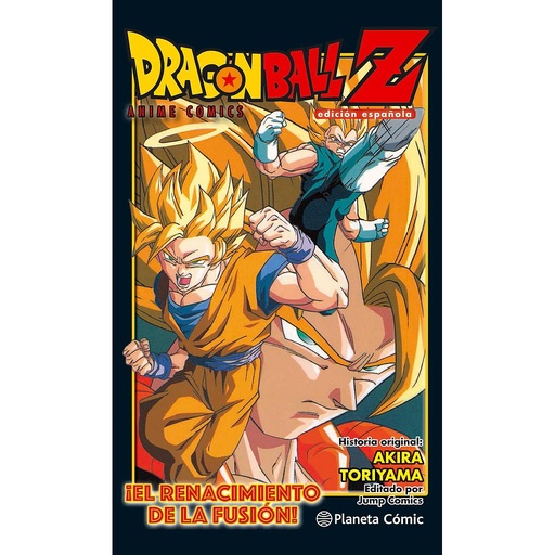 [9788416889969] Dragon Ball Z ¡El renacimiento de la fusión! Goku y Vegeta!