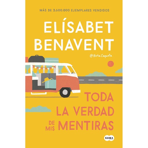 [9788491291893] Toda la verdad de mis mentiras