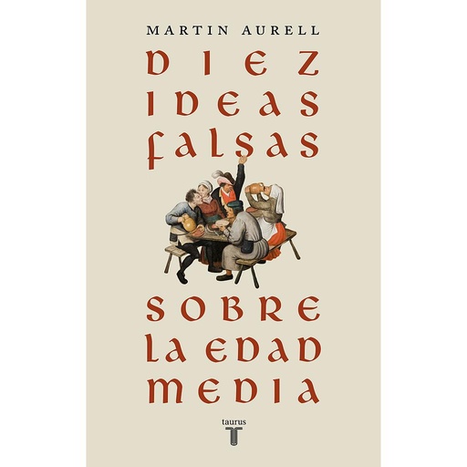 [9788430626939] Diez ideas falsas sobre la Edad Media