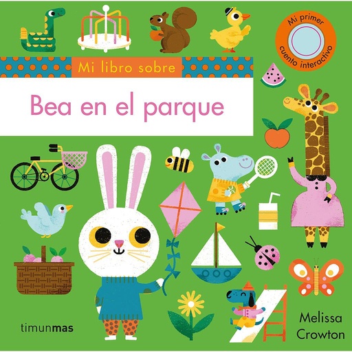 Bea en el parque. Mi primer cuento interactivo