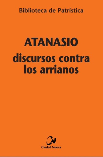 [9788497151900] Discursos contra los arrianos