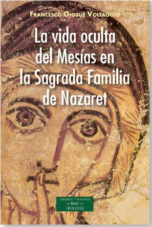 [9788422023173] La vida oculta del Mesías en la Sagrada Familia de Nazaret