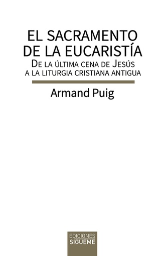 [9788430120932] El sacramento de la eucaristía