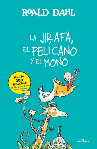 [9788420482927] La Jirafa, el Pelícano y el Mono (Colección Alfaguara Clásicos)