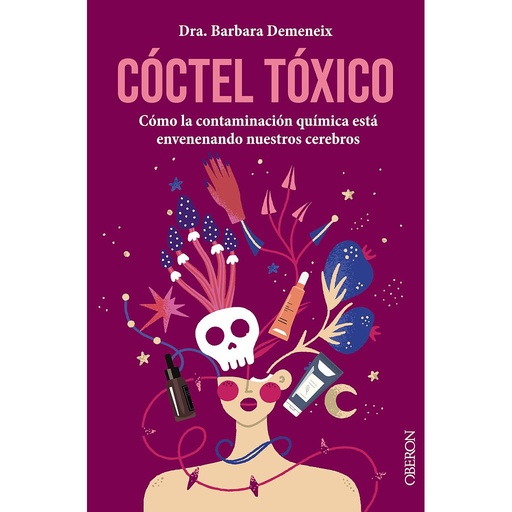 [9788441548756] Cóctel tóxico: cómo la contaminación química está envenenando nuestros cerebros