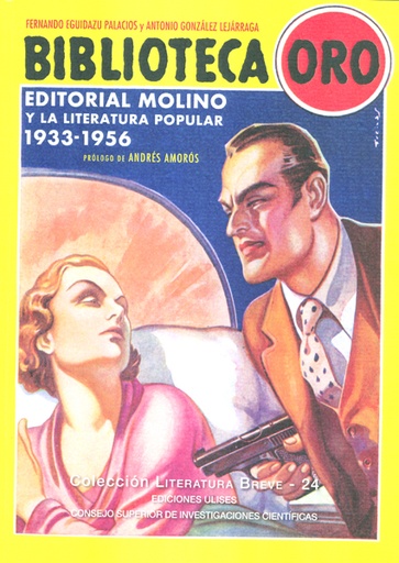 [12612] Biblioteca Oro: Editorial Molino y la literatura popular 1933-1956