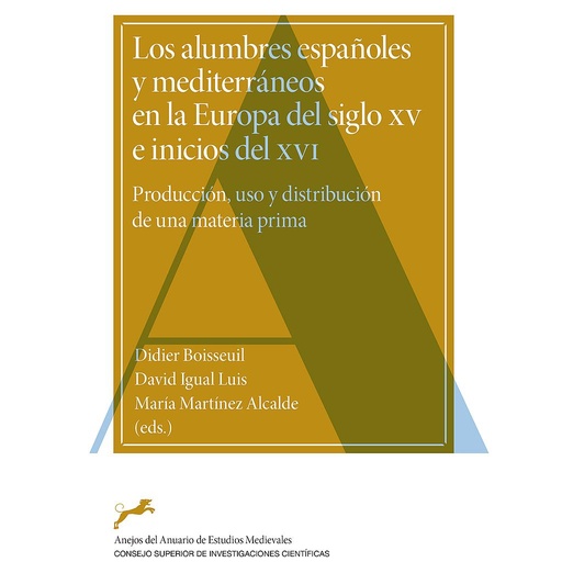 [13801] Los alumbres españoles y mediterráneos en la Europa del siglo XV e inicios del XVI