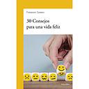 [9788490619483] 30 consejos para una vida feliz