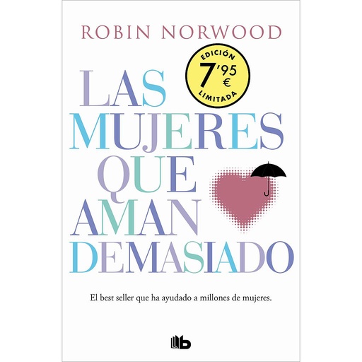 [9788413143828] Las mujeres que aman demasiado (edición especial limitada Día de la Mujer)