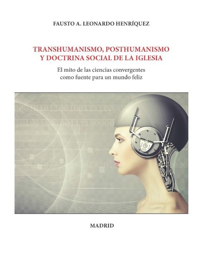 [9788473492034] Transhumanismo, Posthumanismo y doctrina social de la iglesia