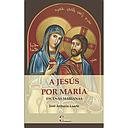 [9788470576393] A Jesús por María