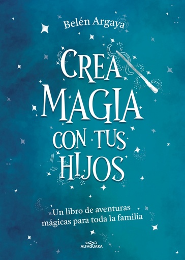 [9788420453545] Crea magia con tus hijos